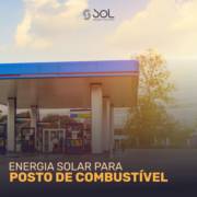 Energia Solar para Posto de Combustível